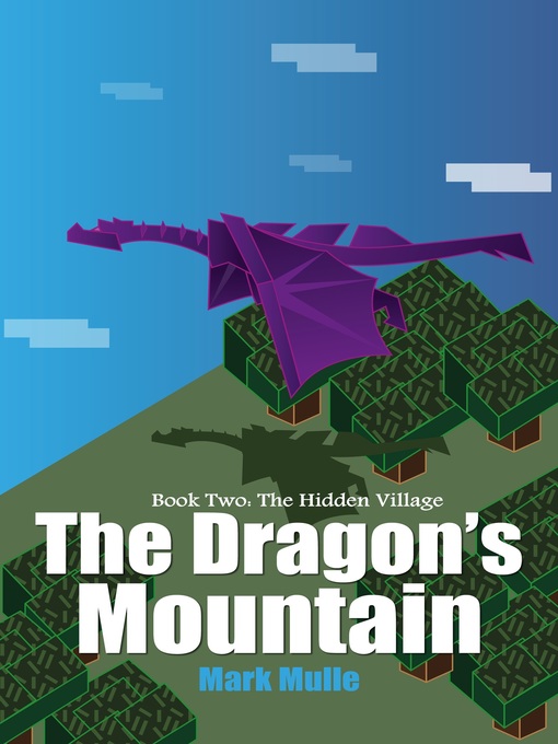 Title details for The Dragon's Mountain, Book Two by Mark Mulle - Available